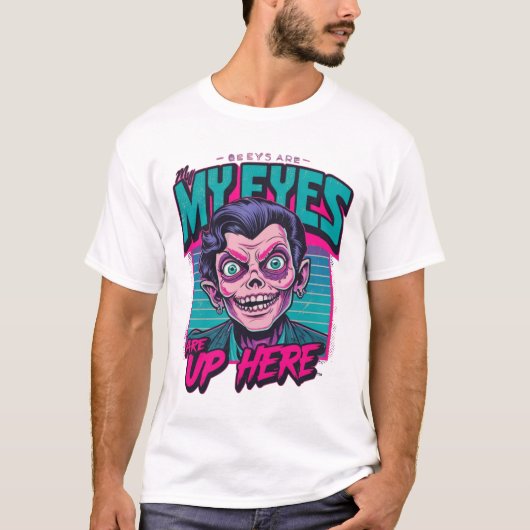My Eyes Are Up Here 80s T-Shirt (Vorderseite)