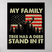 My Family Tree Has A Deer Stand In It Hunting Usa Poster (Vorne)