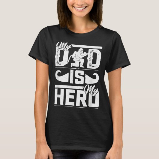 My Father Is My Hero Cool Father's Day Firefighter T-Shirt (Vorderseite)