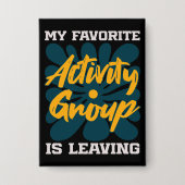 My Favorite Activity Is Leaving - Funny Introvert  Button (Vorderseite)