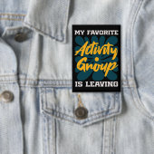 My Favorite Activity Is Leaving - Funny Introvert  Button (Insitu)