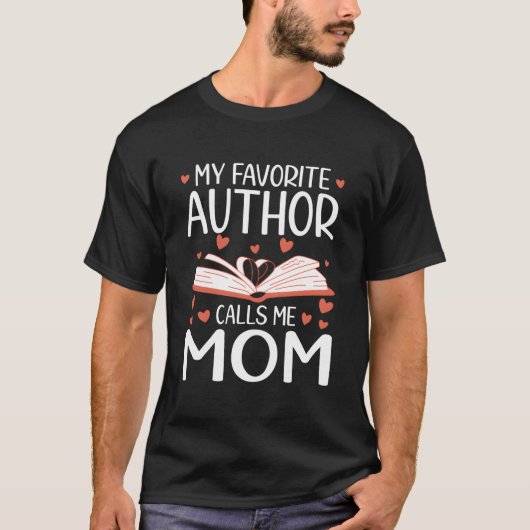 My Favorite Author Calls Me Mom Writer T-Shirt (Vorderseite)