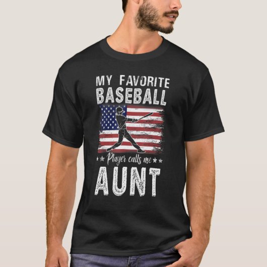 My Favorite Baseball Player Calls Me Aunt American T-Shirt (Vorderseite)