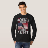 My Favorite Baseball Player Calls Me Aunt Mother D T-Shirt (Vorne ganz)