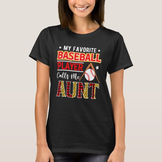 My Favorite Baseball Player Calls Me Aunt Mother's T-Shirt (Vorderseite)