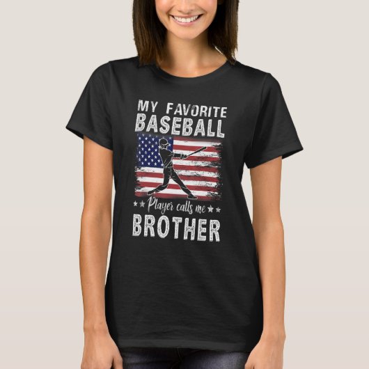 My Favorite Baseball Player Calls Me Brother Ameri T-Shirt (Vorderseite)