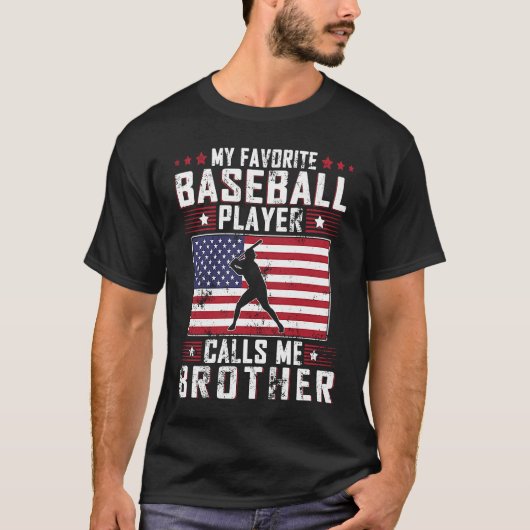 My Favorite Baseball Player Calls Me Brother Fathe T-Shirt (Vorderseite)