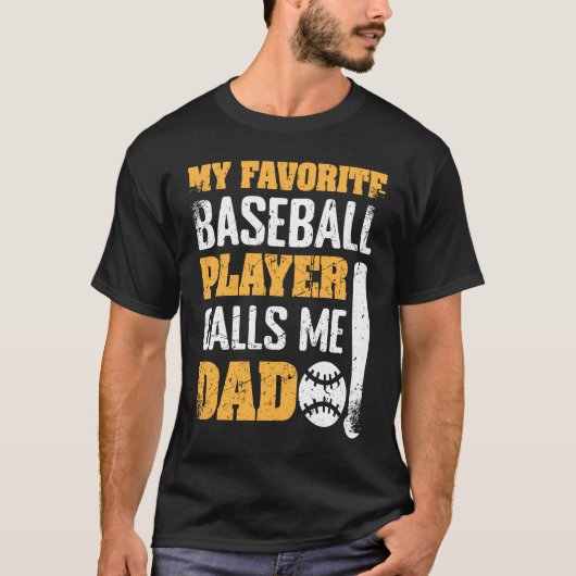 My Favorite Baseball Player Calls Me Dad Father's T-Shirt (Vorderseite)