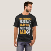 My Favorite Baseball Player Calls Me Dad Father's T-Shirt (Vorne ganz)