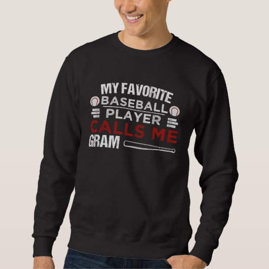 My Favorite Baseball Player Calls Me Gram Sweatshirt (Vorderseite)