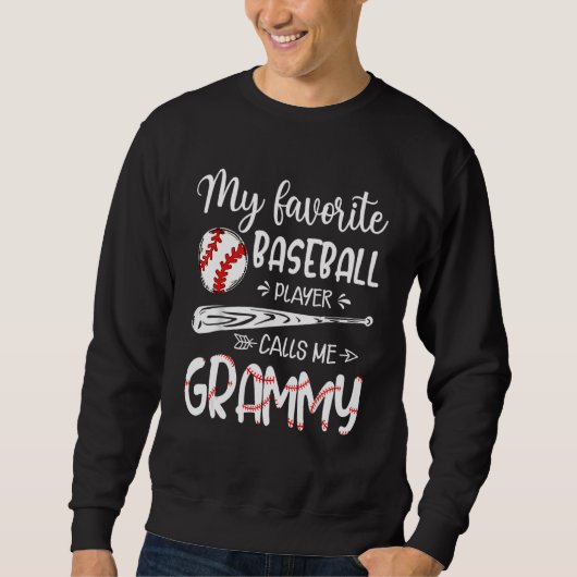 My Favorite Baseball Player Calls Me Grammy Sweatshirt (Vorderseite)