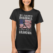 My Favorite Baseball Player Calls Me Grandma Ameri T-Shirt (Vorderseite)
