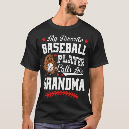 My Favorite Baseball Player Calls Me Grandma Baseb T-Shirt (Vorderseite)