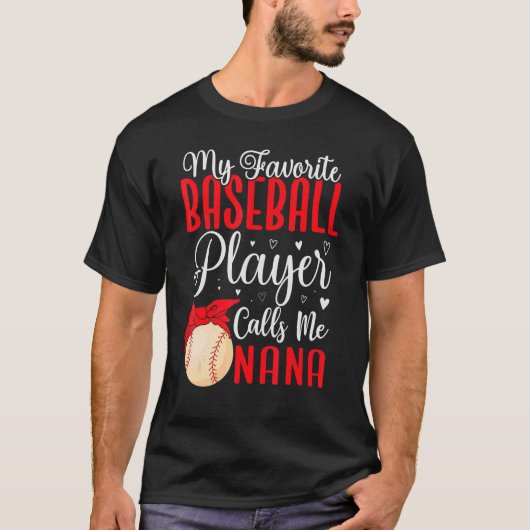 My Favorite Baseball player calls me NANA Cute T-Shirt (Vorderseite)