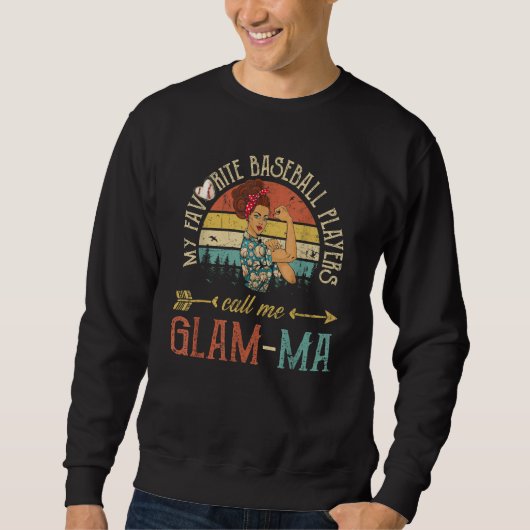 My Favorite Baseball Players Call Me Glam ma Women Sweatshirt (Vorderseite)
