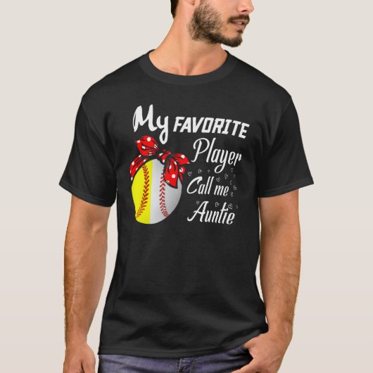 My Favorite Baseball Softball Player Call Me Aunti T-Shirt (Vorderseite)