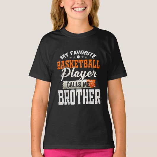 My Favorite Basketball Player Call Me Brother Gift T-Shirt (Vorderseite)