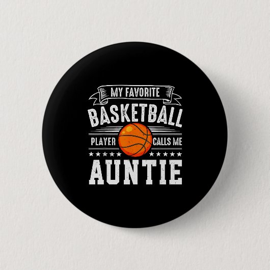 My Favorite Basketball Player Calls Me Auntie  Button (Vorderseite)