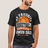 My Favorite Basketball Player Calls Me Bonus Dad F T-Shirt (Vorderseite)