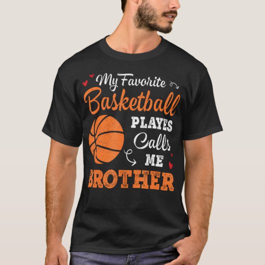My Favorite Basketball Player Calls Me Brother Bal T-Shirt (Vorderseite)