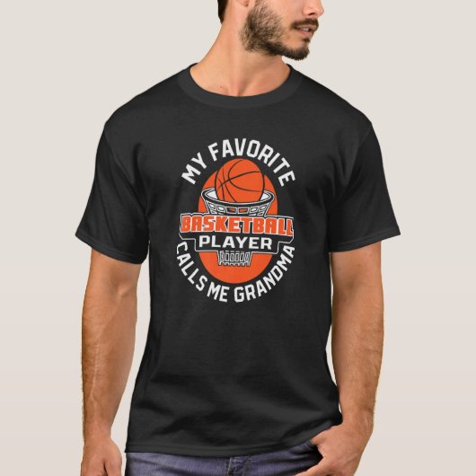 My Favorite Basketball Player Calls Me Grandma   T-Shirt (Vorderseite)