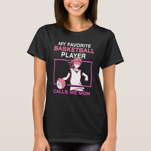 My Favorite Basketball Player Calls Me Mom Match T T-Shirt (Vorderseite)