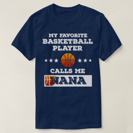 My Favorite Basketball Player Calls Me Nana Grandm T-Shirt (Design vorne)