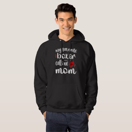 My Favorite Boxer Calls Me Boxing Mom Boxing Mothe Hoodie (Vorne ganz)