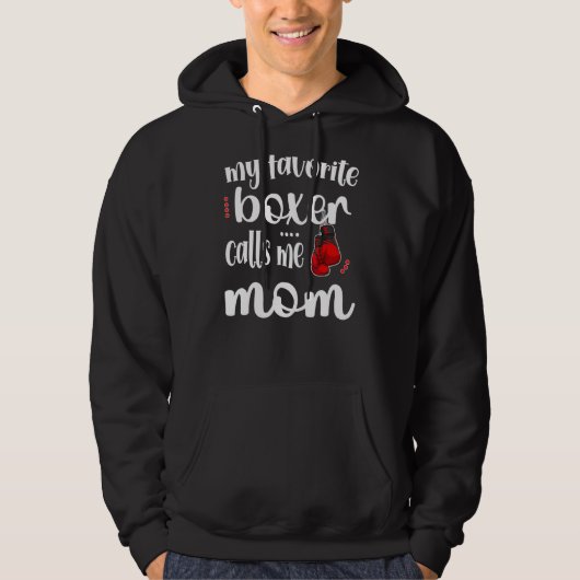 My Favorite Boxer Calls Me Boxing Mom Boxing Mothe Hoodie (Vorderseite)