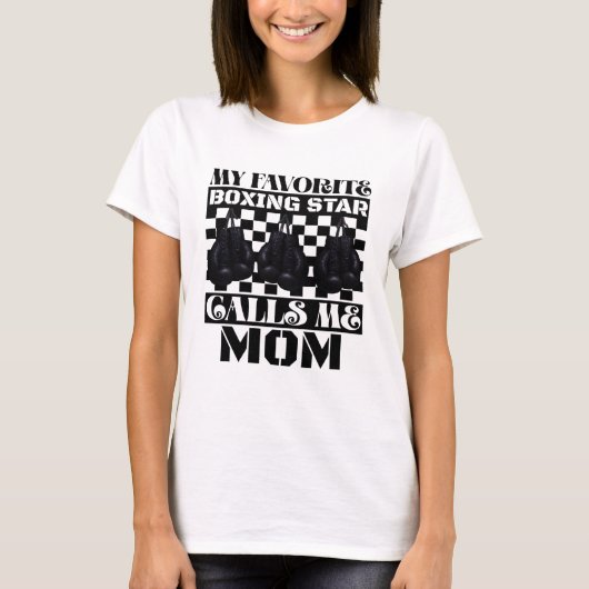 my favorite boxing star calls me mom T-Shirt (Vorderseite)