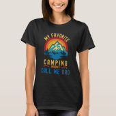 My Favorite Camping Buddies Call Me Dad Camping Da T-Shirt (Vorderseite)