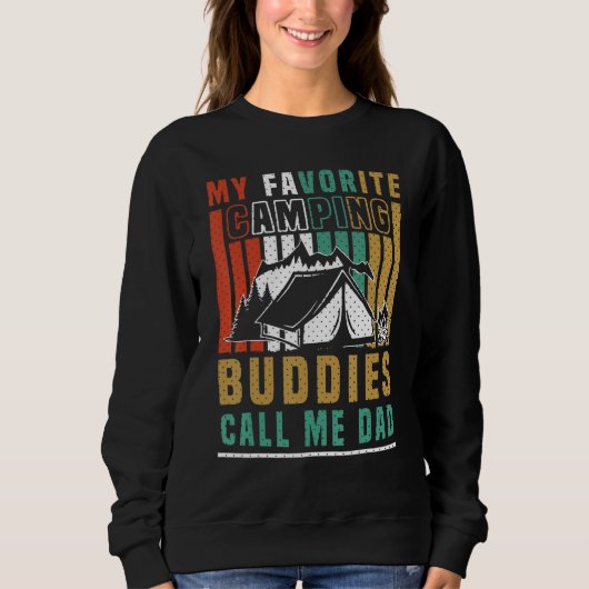 My Favorite Camping Buddies Call Me Dad Sweatshirt (Vorderseite)