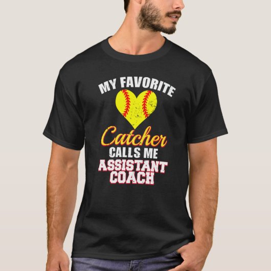 My Favorite Catcher Calls Me Assistant Coach Softb T-Shirt (Vorderseite)