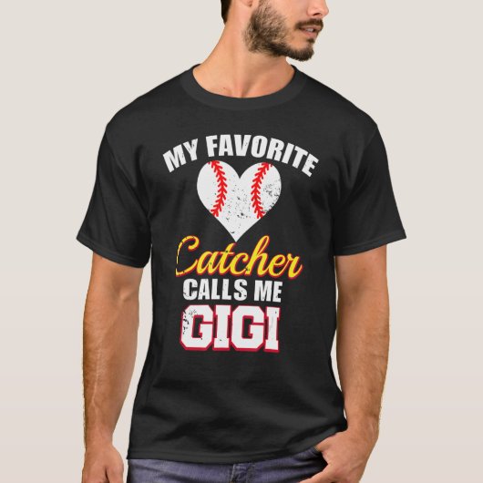 My Favorite Catcher Calls Me Gigi Catcher Baseball T-Shirt (Vorderseite)