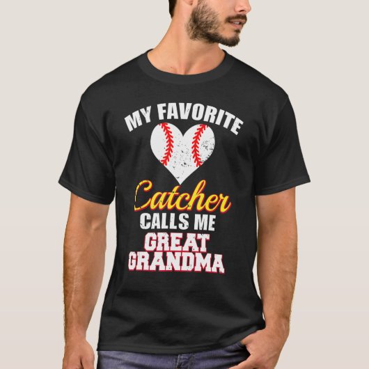 My Favorite Catcher Calls Me Great Grandma Basebal T-Shirt (Vorderseite)