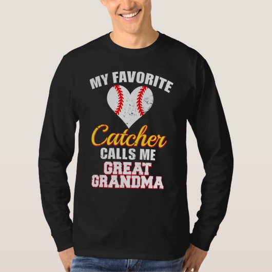 My Favorite Catcher Calls Me Great Grandma Basebal T-Shirt (Vorderseite)
