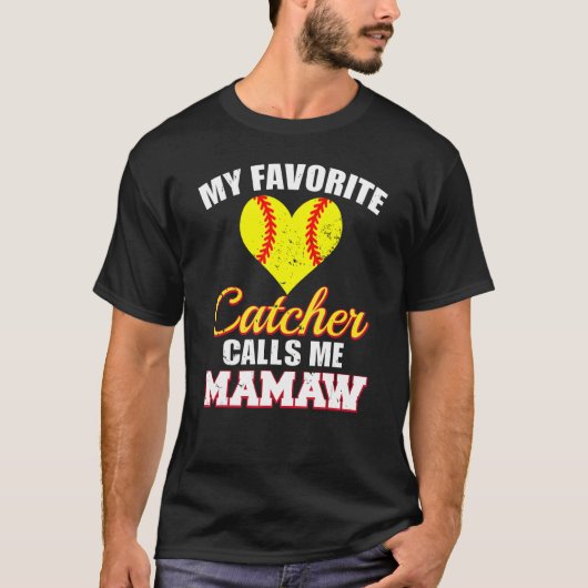 My Favorite Catcher Calls Me Mamaw Catcher Softbal T-Shirt (Vorderseite)