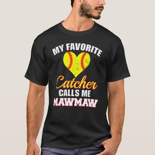My Favorite Catcher Calls Me MawMaw Softball Maw M T-Shirt (Vorderseite)