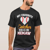 My Favorite Catcher Calls Me Memaw Catcher Basebal T-Shirt (Vorderseite)