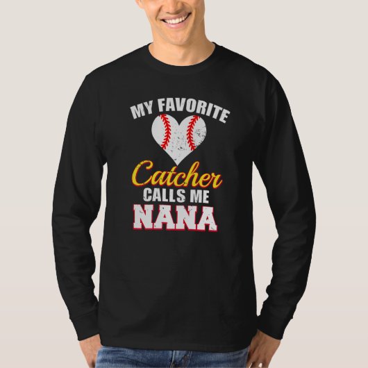 My Favorite Catcher Calls Me Nana Catcher Baseball T-Shirt (Vorderseite)