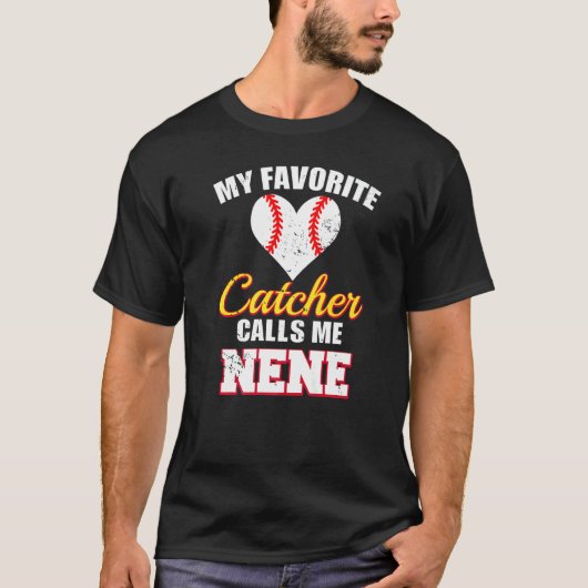My Favorite Catcher Calls Me Nene Catcher Baseball T-Shirt (Vorderseite)