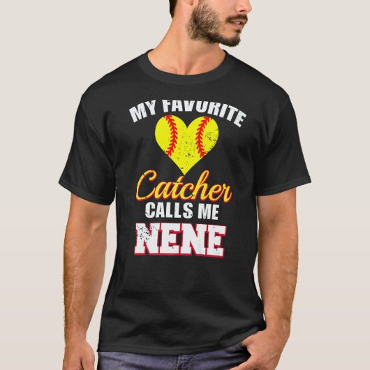 My Favorite Catcher Calls Me Nene Catcher Softball T-Shirt (Vorderseite)