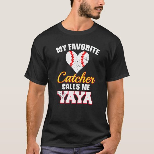 My Favorite Catcher Calls Me Yaya Catcher Baseball T-Shirt (Vorderseite)