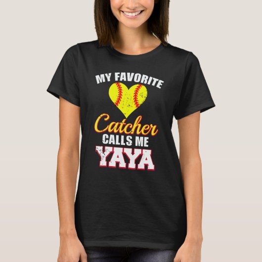 My Favorite Catcher Calls Me Yaya Catcher Softball T-Shirt (Vorderseite)