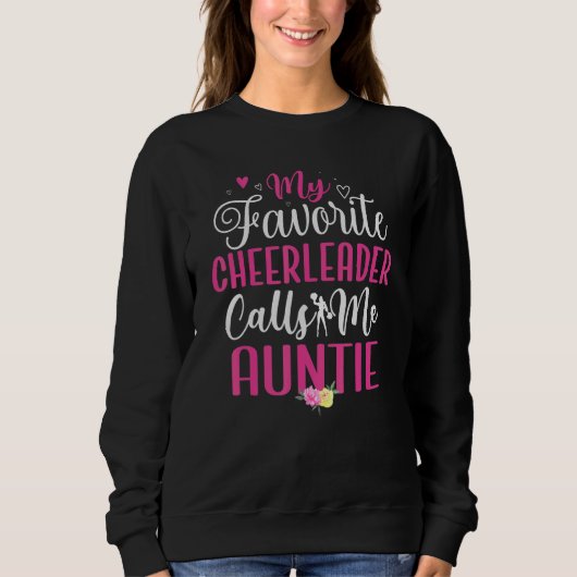My Favorite Cheerleader calls me Aunt Cute Sweatshirt (Vorderseite)