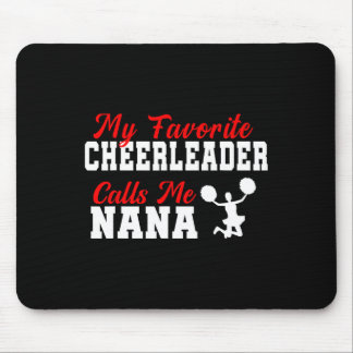 My Favorite Cheerleader Calls Me Nana Funny Nana  Mousepad