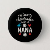 My Favorite Cheerleader Calls Me Nana Grandma Chee Button (Vorderseite)
