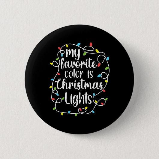 My Favorite Color Is Christmas Lights Button (Vorderseite)