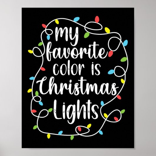 My Favorite Color Is Christmas Lights Poster (Vorne)