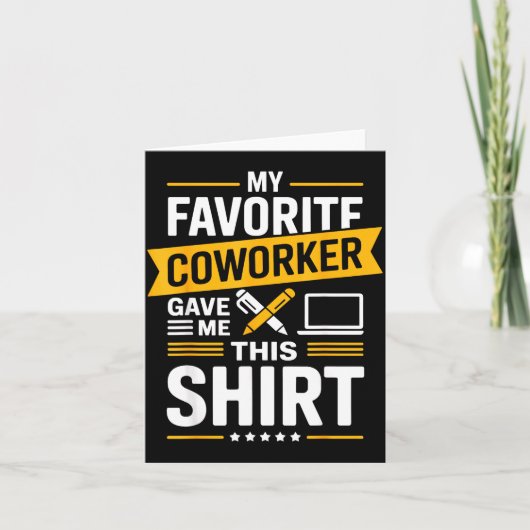 My Favorite Coworker Gave Me This Karte (Vorderseite)